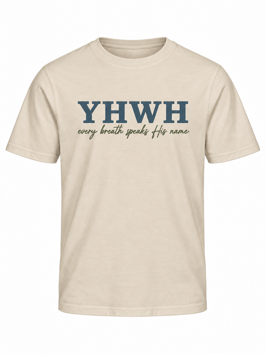 Every Breath Speaks His Name YHWH Christian T-Shirt
