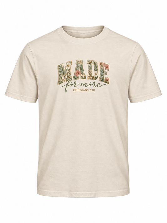 Made for More Ephesians 2:10 Christian T-Shirt