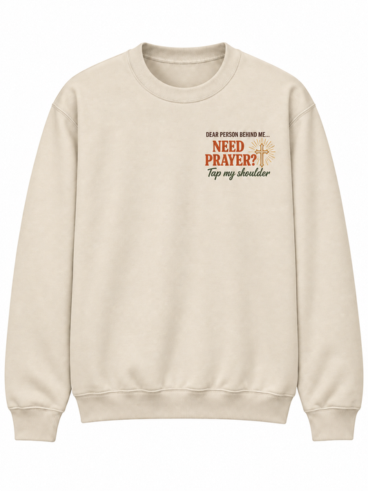 Need Prayer Tap My Shoulder Christian Crewneck Sweatshirt