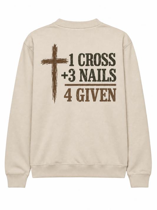 One Cross Three Nails Forgiven Christian Crewneck Sweatshirt